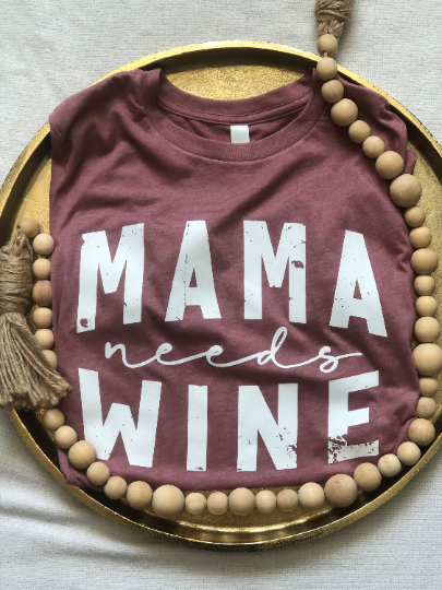 Mama Needs Wine